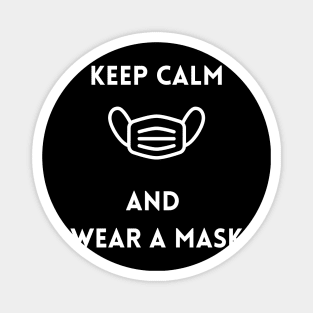 Keep Calm and Wear a Mask Magnet